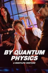 Poster By Quantum Physics: A Nightlife Venture