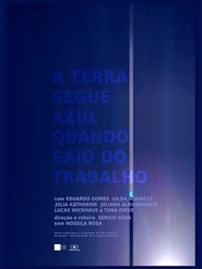 Poster The Earth Is Still Blue When I Get Off Work 2021