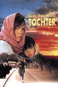 Nicht ohne meine Tochter 1991 Ganzer film deutsch kostenlos
