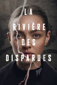 La rivière des disparues saison 1 La rivière des disparues saison 1