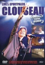 Clouseau - Live In Het Sportpaleis Speciale Editie 2002