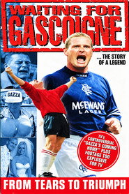 Waiting for Gascoigne: The Story of a Legend