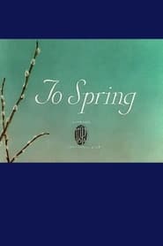 To Spring постер