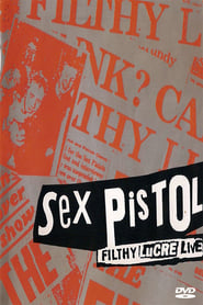 Sex Pistols: The Filthy Lucre Tour - Live in Japan streaming