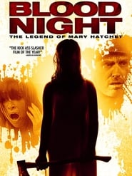 Blood Night: The Legend of Mary Hatchet (2009)