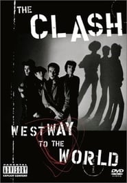مشاهدة فيلم The Clash: Westway To The World 2000 مترجم أون لاين بجودة عالية