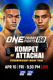 ONE Friday Fights 150: Kompetch vs. Attachai