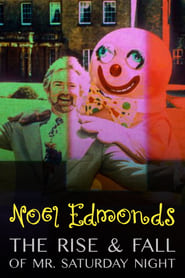 Poster Noel Edmonds: The Rise & Fall of Mr Saturday Night