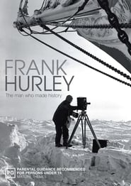 Full Cast of Frank Hurley: The Man Who Made History