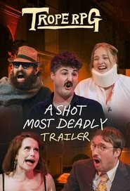 A Shot Most Deadly