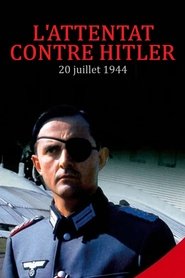 L'attentat contre Hitler - 20 juillet 1944 streaming