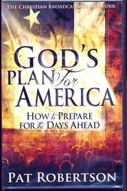 God's Plan for America: How to Prepare for the Days Ahead