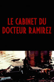 Le cabinet du Docteur Ramirez streaming