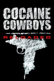 Poster Cocaine Cowboys: Reloaded