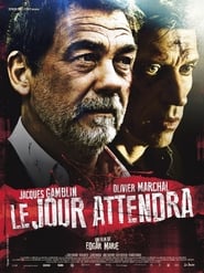 Film Le Jour attendra streaming