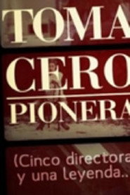 Toma cero. Pionera