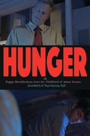 Hunger! Or: Foggy Recollections from the Childhood of Adam Veneer (as mediated by Dr. Tanya Connoway, PsyD) (2022)