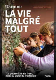 Ukraine : la vie malgré tout