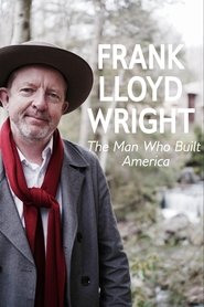 Poster Frank Lloyd Wright: The Man Who Built America 2017