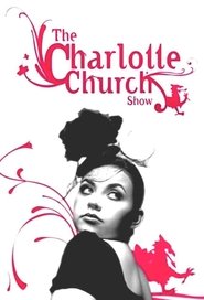 The Charlotte Church Show (2006) The Charlotte Church Show (2006)