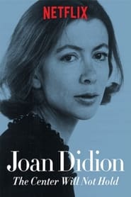 Joan Didion: The Center Will Not Hold постер