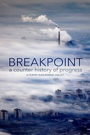 مشاهدة فيلم Breakpoint: A Counter History of Progress مترجم