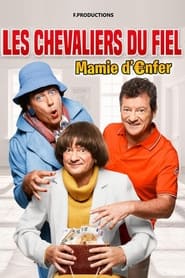 Poster Les Chevaliers du Fiel : Mamie d'enfer