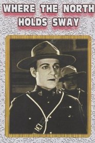 Poster Where the North Holds Sway 1927