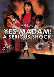 A Serious Shock! Yes Madam! постер