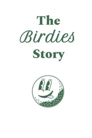 The Birdies Story