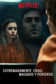 Extremadamente cruel, malvado y perverso Película Completa HD 1080p [MEGA] [LATINO] 2019