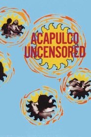Poster Acapulco Uncensored 1968