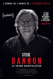 Steve Bannon - Le grand manipulateur streaming