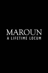 Maroun: A Lifetime Locum (2025)