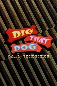 Dig That Dog 1954 Δωρεάν απεριόριστη πρόσβαση