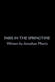 Paris in the Springtime (2005)