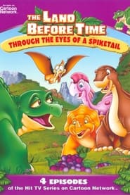 Poster The Land Before Time: Through The Eyes Of A Spiketail 2008