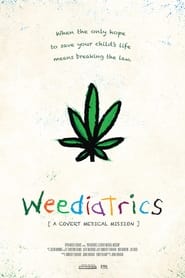 Weediatrics: A Covert Medical Mission постер