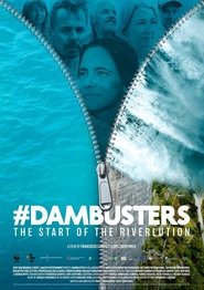 #Dambusters: The Start of the Riverlution