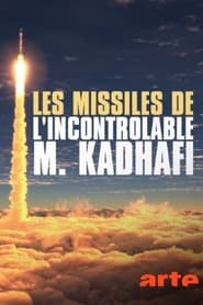 Les missiles de l’incontrôlable M. Kadhafi