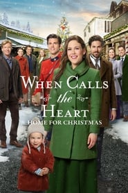 When Calls the Heart: Home for Christmas
