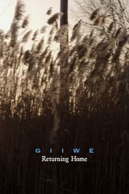 Poster Giiwe: Returning Home