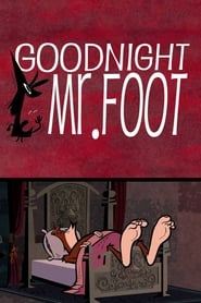 Goodnight Mr. Foot постер