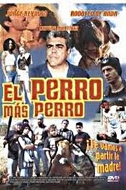 Poster El Perro mas Perro 2003