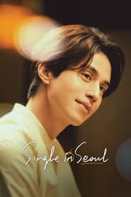 Lk21 Nonton Single in Seoul (2023) Film Subtitle Indonesia Streaming Movie Download Gratis Online