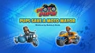 Moto Pups: Pups Save a Moto Mayor