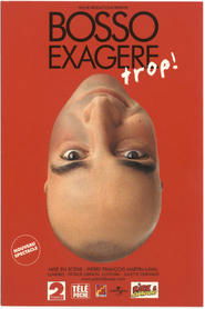 Bosso exagère trop! 2000 Үнэгүй хязгааргүй хандалт
