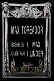 Max Toreador) Max Toreador (1913)
