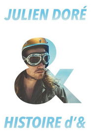 Julien Dor&eacute;: Histoire d&rsquo;& (2016)