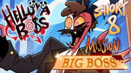 Helluva Shorts 8 - Mission: Big Boss